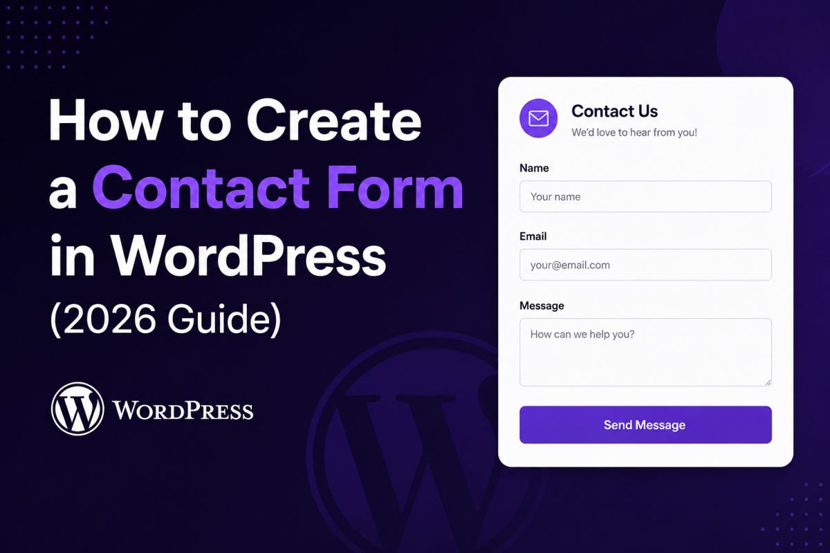 How to Create a Contact Form in WordPress 2026 Guide