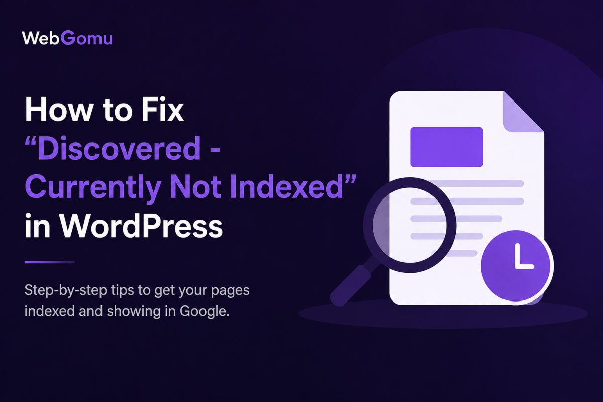 How to Fix “Discovered – Currently Not Indexed” in WordPress