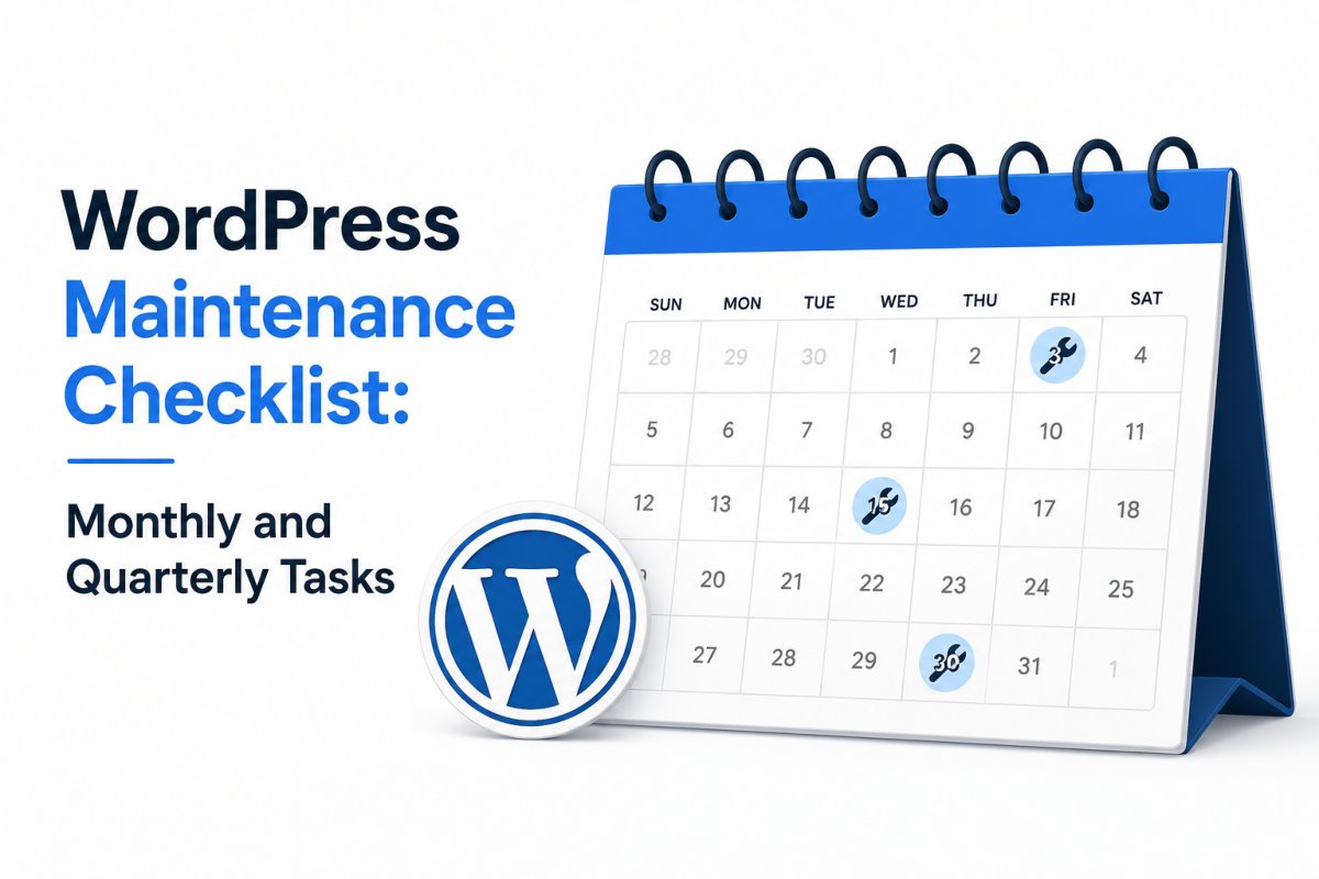 WordPress Maintenance Checklist: Monthly and Quarterly Tasks